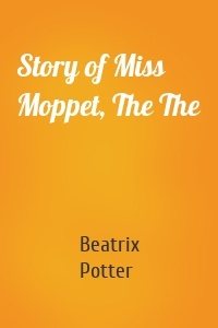 Story of Miss Moppet, The The