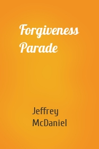 Forgiveness Parade