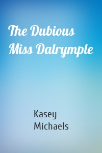 The Dubious Miss Dalrymple