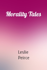 Morality Tales