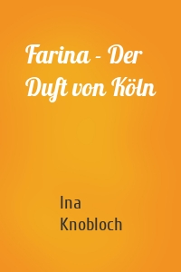 Farina - Der Duft von Köln