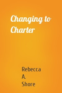 Changing to Charter