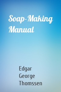 Soap-Making Manual