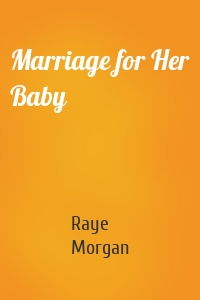 Marriage for Her Baby