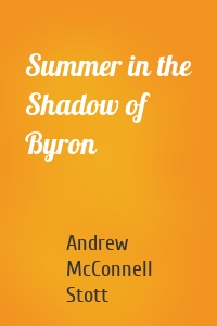 Summer in the Shadow of Byron