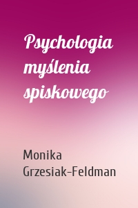 Psychologia myślenia spiskowego