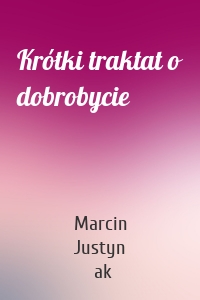 Krótki traktat o dobrobycie