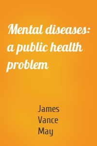 Mental diseases: a public health problem