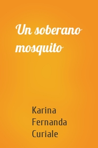 Un soberano mosquito