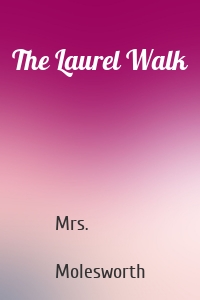 The Laurel Walk