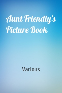 Aunt Friendly's Picture Book