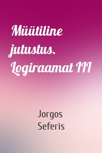 Müütiline jutustus. Logiraamat III