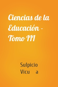 Ciencias de la Educación - Tomo III