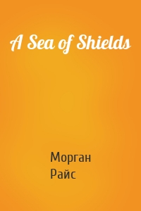 A Sea of Shields