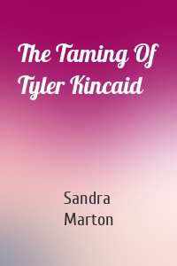 The Taming Of Tyler Kincaid
