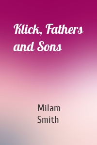 Klick, Fathers and Sons