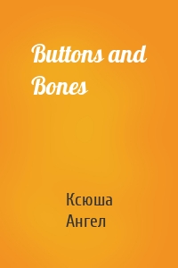 Buttons and Bones