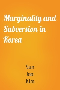 Marginality and Subversion in Korea