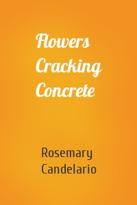 Flowers Cracking Concrete