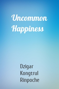 Uncommon Happiness