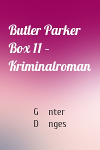 Butler Parker Box 11 – Kriminalroman