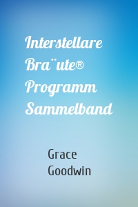 Interstellare Bräute® Programm Sammelband