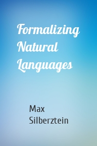 Formalizing Natural Languages