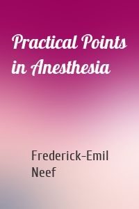 Practical Points in Anesthesia