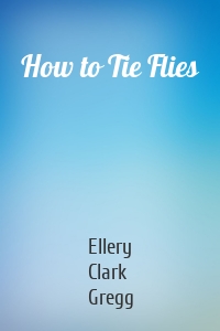 How to Tie Flies