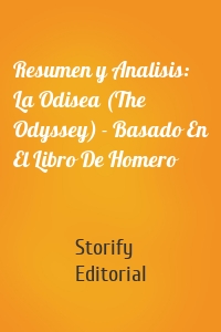 Resumen y Analisis: La Odisea (The Odyssey) - Basado En El Libro De Homero