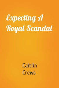 Expecting A Royal Scandal