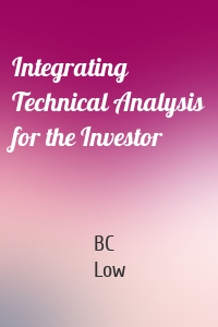 Integrating Technical Analysis for the Investor