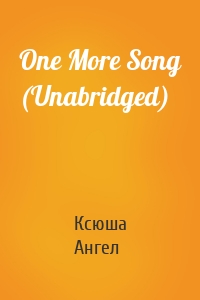 One More Song (Unabridged)