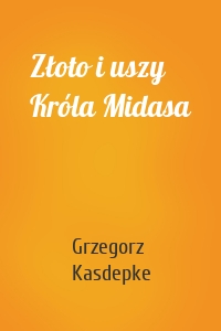 Złoto i uszy Króla Midasa