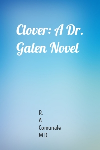 Clover: A Dr. Galen Novel