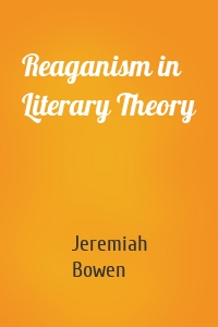 Reaganism in Literary Theory