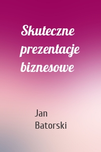 Skuteczne prezentacje biznesowe