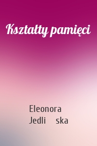 Kształty pamięci