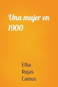 Una mujer en 1900