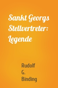 Sankt Georgs Stellvertreter: Legende