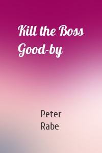 Kill the Boss Good-by