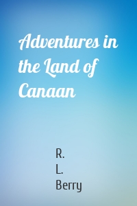 Adventures in the Land of Canaan