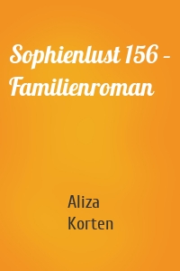 Sophienlust 156 – Familienroman