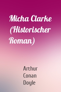 Micha Clarke (Historischer Roman)
