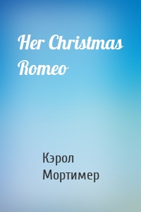 Her Christmas Romeo