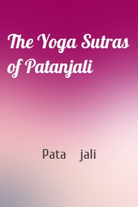 The Yoga Sutras of Patanjali