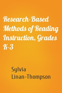 Research-Based Methods of Reading Instruction, Grades K-3