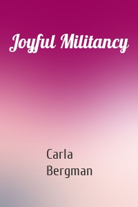 Joyful Militancy