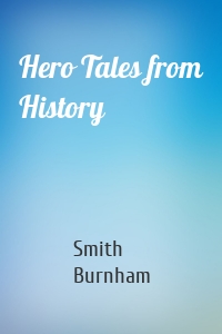 Hero Tales from History