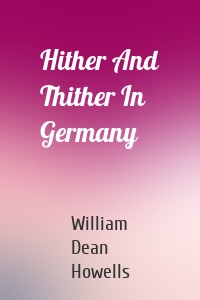 Hither And Thither In Germany